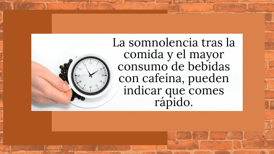 El aumento de las bebidas de cafeína puede indicar que no comes despacio.