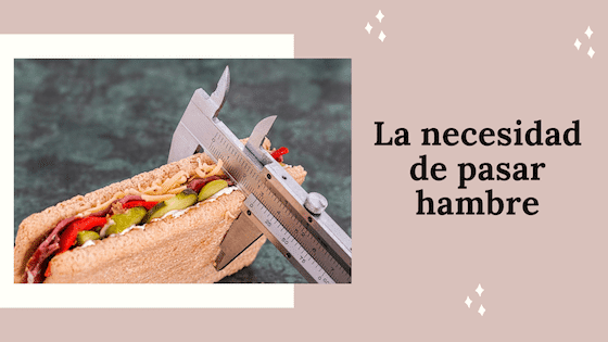 mitos nutricionales y la necesidad de pasar hambre.