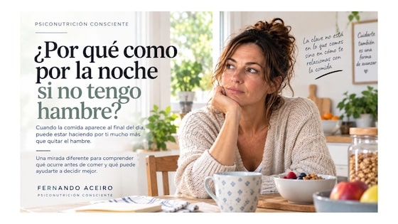 Comer por la noche sin tener hambre